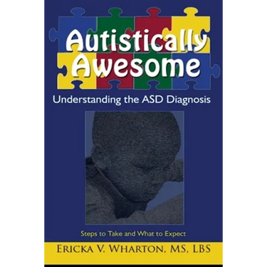Autistically Awesome: Understanding the ASD Diagnosis