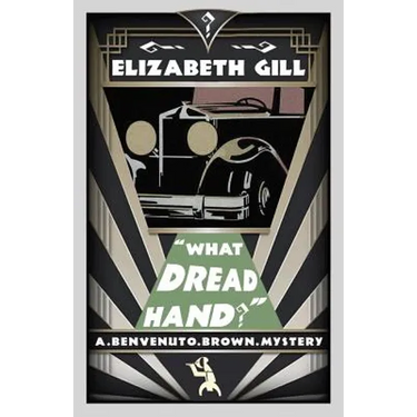 What Dread Hand?: A Benvenuto Brown Mystery