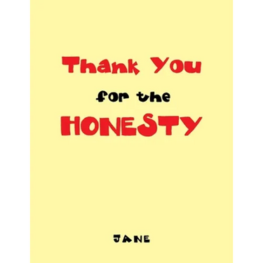 Thank You for the Honesty
