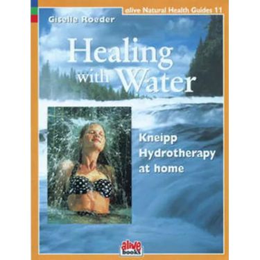 Healing with Water: Kneipp Hydrotherapy at Home