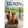 Broken Vessels: Restoring Broken Pastors for Kingdom Use