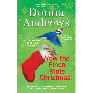 How the Finch Stole Christmas!: A Meg Langslow Christmas Mystery