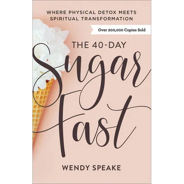 The 40-Day Sugar Fast: Where Physical Detox Meets Spiritual Transformation