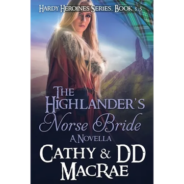 The Highlander's Norse Bride: The Hardy Heroines Series: Book #4