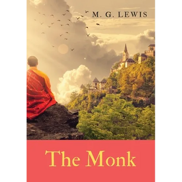 The Monk: a Gothic novel by Matthew Gregory Lewis, published in 1796.
