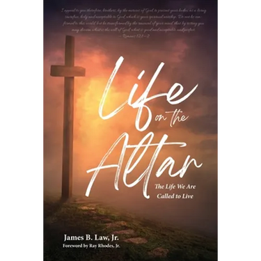 Life on the Altar: The Life We Are Called to Live