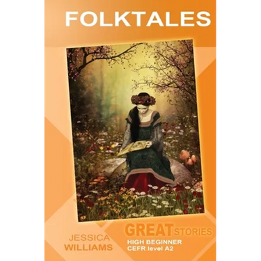Folktales: Great Stories: High Beginner