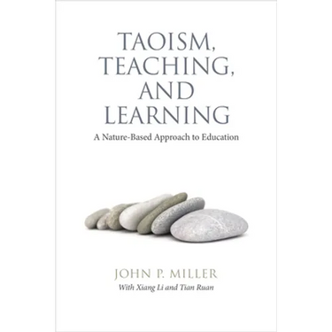 Taoism, Teaching, and Learning: A Nature-Based Approach to Education
