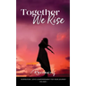 Together We Rise