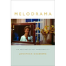 Melodrama: An Aesthetics of Impossibility