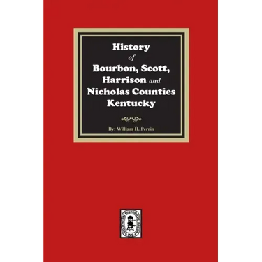 History of Bourbon, Scott, Harrison and Nicholas Counties, Kentucky