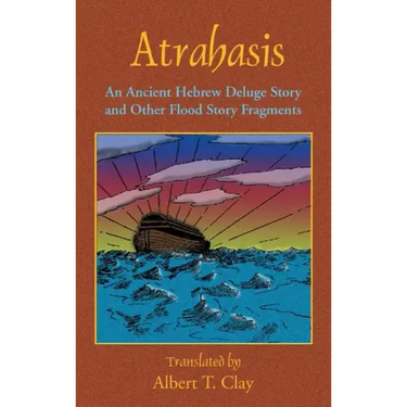 Atrahasis: An Ancient Hebrew Deluge Story