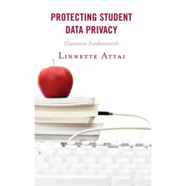 Protecting Student Data Privacy: Classroom Fundamentals