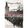 Prague in Black: Nazi Rule and Czech Nationalism