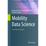 Mobility Data Science: From Data to Insights