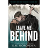 Leave Me Behind
