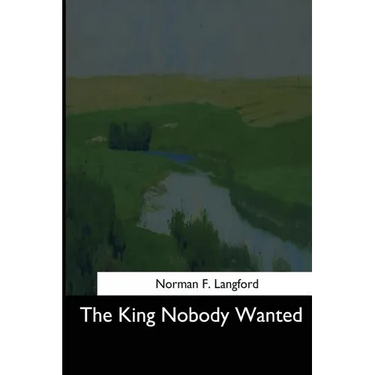The King Nobody Wanted
