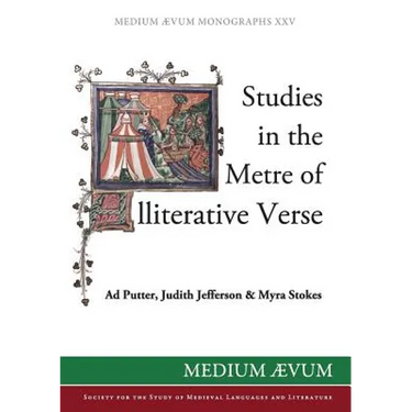 Studies in the Metre of Alliterative Verse