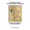 An Immigrant Family to Colonial America and Beyond - The Life of Job Wigley, Sr. and His Descendents