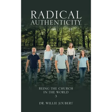 Radical Authenticity: Being the Church in the World