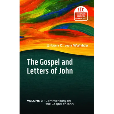 The Gospel and Letters of John, Volume 2: Commentary on the Gospel of John