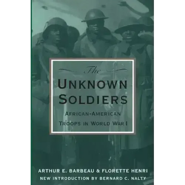 The Unknown Soldiers: African-American Troops in World War I