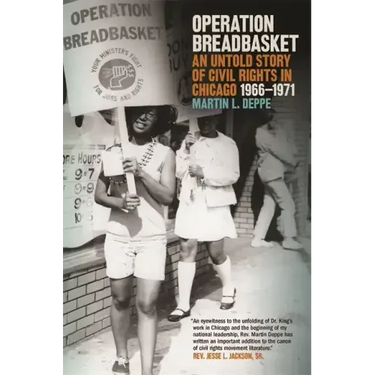 Operation Breadbasket: An Untold Story of Civil Rights in Chicago, 1966-1971