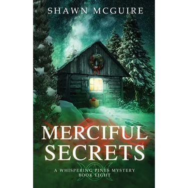 Merciful Secrets: A Whispering Pines Mystery, Book 8