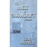 To Melt A Snowdrift