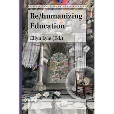 Re/Humanizing Education