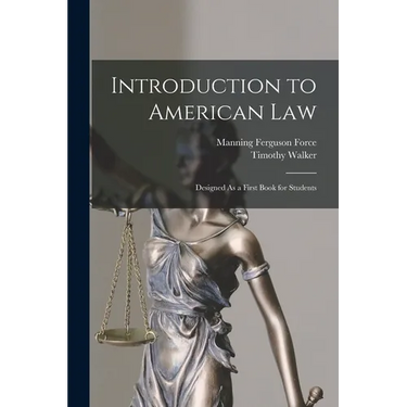 Introduction to American Law: Designed As a First Book for Students
