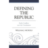 Defining the Republic: Early Conflicts over the Constitution