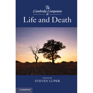 The Cambridge Companion to Life and Death