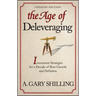The Age of Deleveraging, Updated Edition: Investment Strategies for a Decade of Slow Growth and Deflation