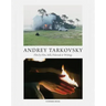Andrey Tarkovsky: Life and Work: Film by Film, Stills, Polaroids & Writings