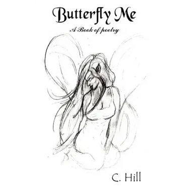 Butterfly Me: A Book of poetry