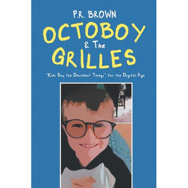 Octoboy & The Grilles: "Kids Say The Darndest Things" for the Digital Age