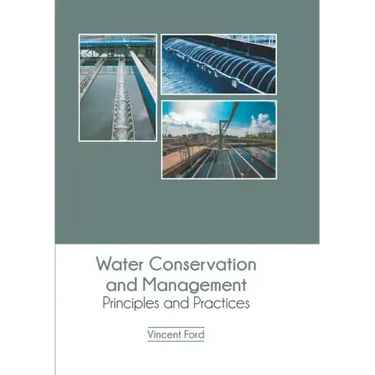 Water Conservation and Management: Principles and Practices