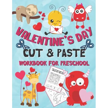 Valentine's Day Cut and Paste Workbook for Preschool: Scissor Skills Activity Book for Kids Ages 3-5 (Wonderful Valentine's Day Gift)