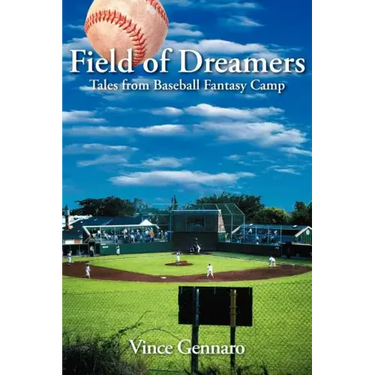 Field of Dreamers: Tales from Baseball Fantasy Camp