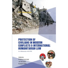 Protection of Civilians in Modern Conflicts and International Humanitarian Law