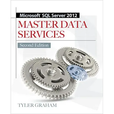Microsoft SQL Server 2012 Master Data Services 2/E