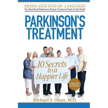 Parkinson's Treatment: 10 Secrets to a Happier Life