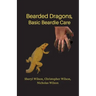 Bearded Dragons: Basic Beardie Care