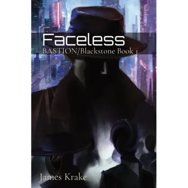 Faceless: BASTION/Blackstone Book 1