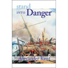 Stand Into Danger