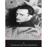History's Greatest Artists: The Life and Legacy of Salvador Dali