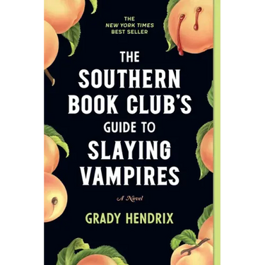The Southern Book Club's Guide to Slaying Vampires