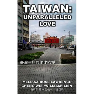 Taiwan: Unparalleled Love (BLACK & WHITE)