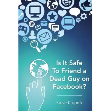 Is It Safe To Friend a Dead Guy on Facebook?